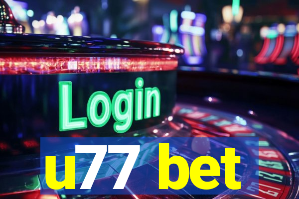 u77 bet